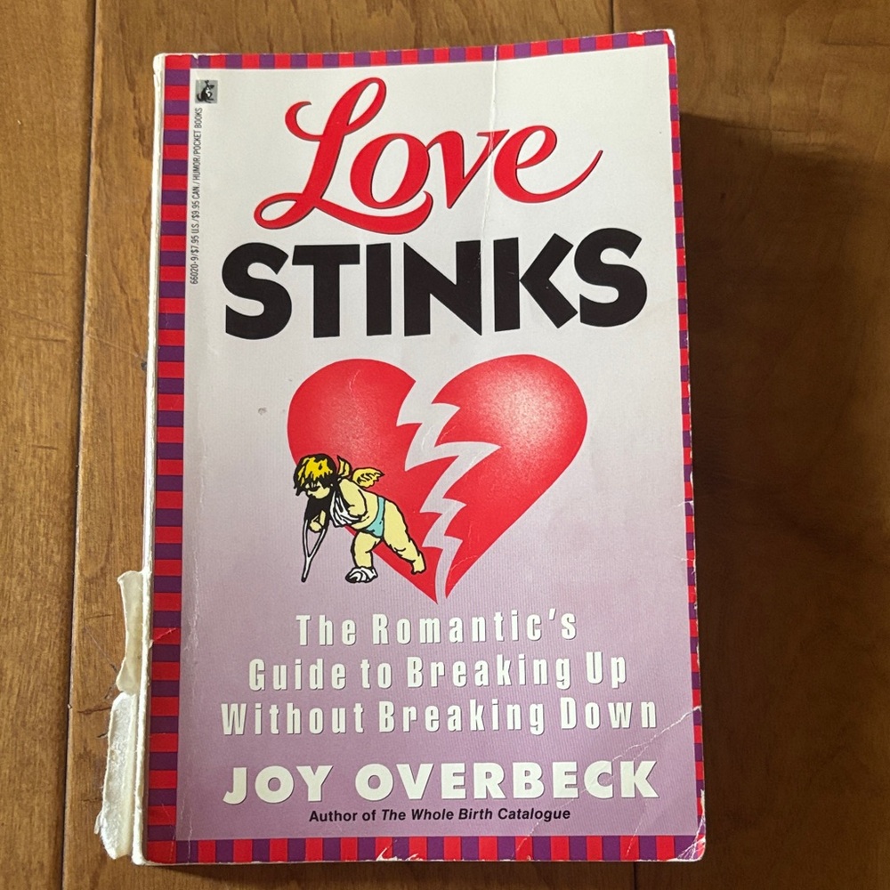 Book | Paperback Love Stinks The Romantic’s Guide To Breaking Up By Joy Overbeck